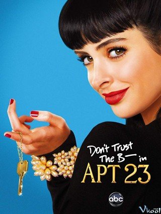 Quỷ Cái Ở Căn Hộ Số 23 Phần 1 (Don't Trust The B---- In Apartment 23 Season 1 2012)