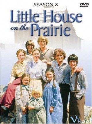 Ngôi Nhà Nhỏ Trên Thảo Nguyên 8 (Little House On The Prairie Season 8)