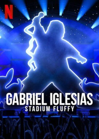 Gabriel Iglesias: Fluffy Ở Sân Vận Động (Gabriel Iglesias: Stadium Fluffy 2022)