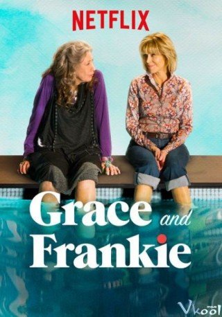 Grace Và Frankie 4 (Grace And Frankie Season 4)