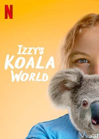 Thế Giới Gấu Túi Của Izzy 1 (Izzy's Koala World Season 1 2020)