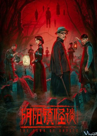 Chuyện Quái Dị Trấn Âm Dương (The Town Of Ghosts 2022)