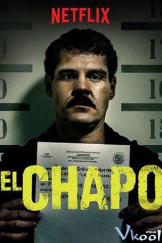 Trùm Ma Túy El Chapo 1 (El Chapo Season 1)