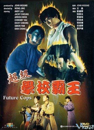 Trường Học Bá Vương (Future Cops 1993)