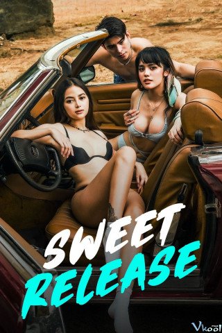 Tình Dục Thăng Hoa (Sweet Release 2024)
