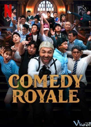 Đấu Trường Hài Kịch (Comedy Royale 2023)