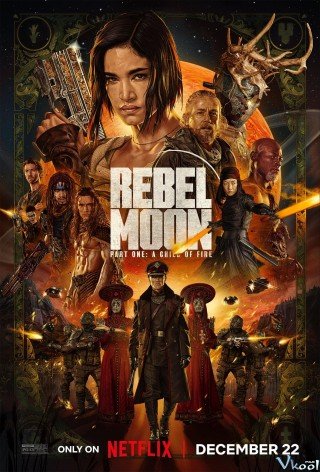 Người Con Của Lửa (Rebel Moon Part One A Child Of Fire 2023)
