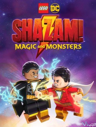 Ma Thuật Và Quái Vật (Lego Dc: Shazam - Magic & Monsters 2020)
