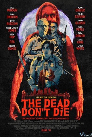 Kẻ Chết Không Chết (The Dead Don't Die)