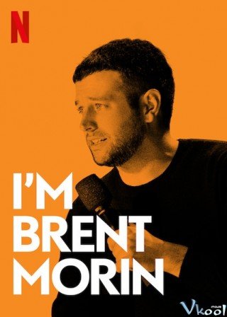 Tôi Là Brent Morin (I'm Brent Morin 2015)