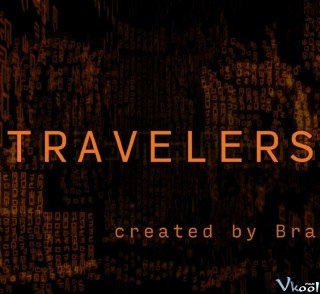 Kẻ Du Hành 1 (Travelers Season 1 2016)