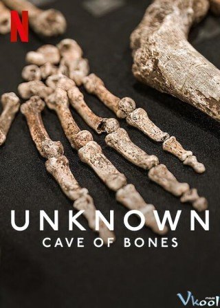 Ẩn Số Trái Đất: Hang Hài Cốt (Unknown: Cave Of Bones 2023)