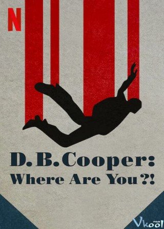 D.b. Cooper: Kỳ Án Không Tặc (D.b. Cooper: Where Are You?!)
