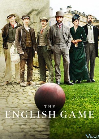 Trò Chơi Nước Anh (The English Game 2020)