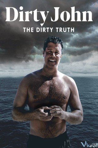 Tội Ác Của Dirty John (Dirty John, The Dirty Truth 2019)