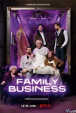 Gia Đình Thương Gia Phần 1 (Family Business Season 1 2019)
