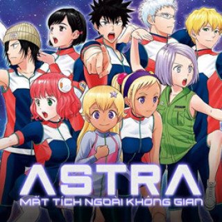 Astra Mất Tích Ngoài Không Gian (Kanata no Astra 2019)