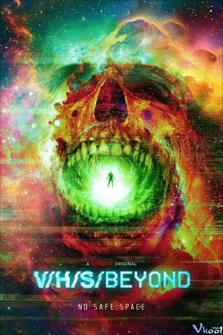 Đoạn Băng Kinh Hoàng 6 (V/h/s/beyond)