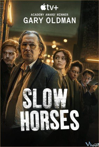 Ngựa Chậm (Slow Horses 2022)