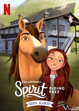 Chú Ngựa Spirit: Tự Do Rong Ruổi - Trường Học Cưỡi Ngựa 1 (Spirit Riding Free: Riding Academy Season 1)
