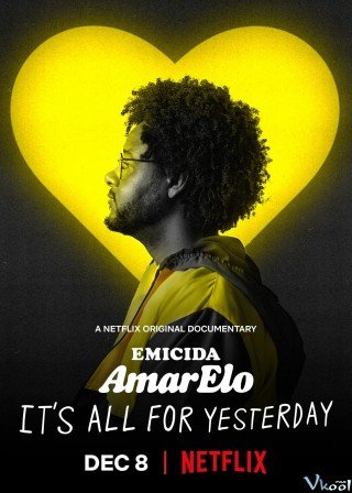 Emicida: Amarelo – Tất Cả Vì Ngày Hôm Qua (Emicida: Amarelo - It's All For Yesterday)