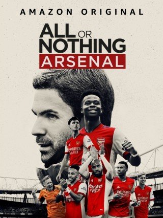 Được Ăn Cả Ngã Về Không: Arsenal (All Or Nothing: Arsenal)