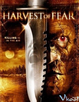 Thu Hoạch Nỗi Sợ​ (Harvest Of Fear 2004)