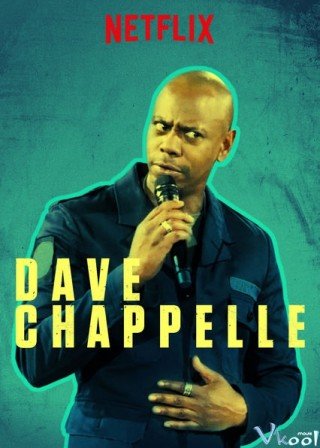 Hài Độc Thoại Dave Chappelle (Dave Chappelle 2017)