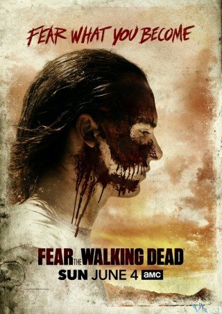 Khởi Nguồn Xác Sống 3 (Fear The Walking Dead Season 3)