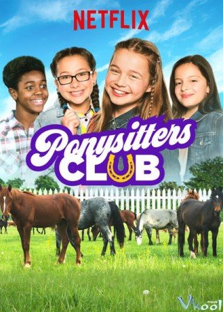 Hội Chăm Sóc Ngựa Phần 1 (Ponysitters Club Season 1 2017)