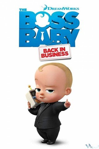 Nhóc Trùm: Đi Làm Lại Phần 2 (The Boss Baby: Back In Business Season 2 2018)