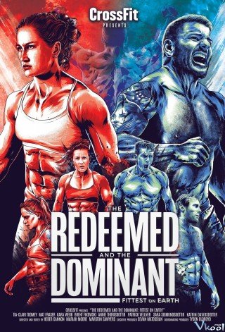 Những Kẻ Mạnh Nhất Trái Đất (The Redeemed And The Dominant: Fittest On Earth)