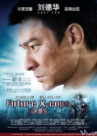 Cảnh Sát Tương Lai (Future X-cops 2010)