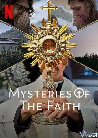 Những Bí Ẩn Của Đức Tin (Mysteries Of The Faith 2023)