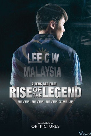 Sự Trỗi Dậy Của Huyền Thoại (Lee Chong Wei: Rise Of The Legend)