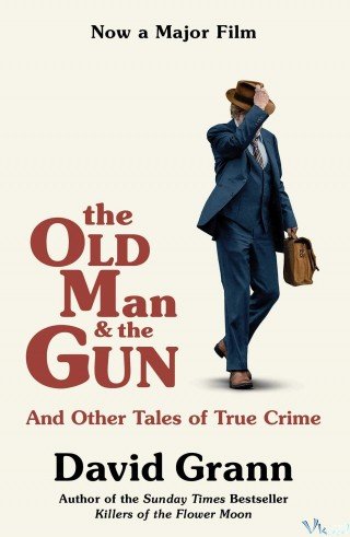 Bố Già Và Khẩu Súng (The Old Man And The Gun)