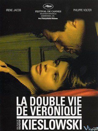 Cuộc Đời Đôi Của Weronika (The Double Life Of Véronique)