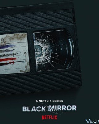 Mặt Trái Của Công Nghệ 6 (Black Mirror Season 6 2023)