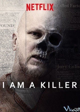 Tôi Là Kẻ Sát Nhân 1 (I Am A Killer Season 1 2018)