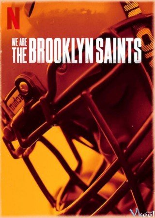 Chúng Tôi: Đội Brooklyn Saints (We Are: The Brooklyn Saints 2021)