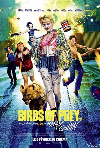 Cuộc Lột Xác Huy Hoàng Của Harley Quinn (Birds Of Prey: And The Fantabulous Emancipation Of One Harley Quinn 2020)