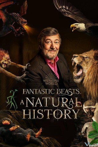 Sinh Vật Huyền Bí: Lịch Sử Tự Nhiên (Fantastic Beasts: A Natural History 2022)