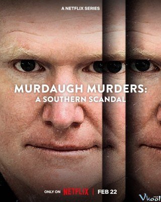 Vụ Sát Hại Nhà Murdaugh: Bê Bối Tại South Carolina (Murdaugh Murders: A Southern Scandal)