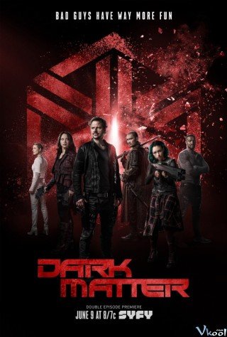Vật Chất Bí Ẩn 3 (Dark Matter Season 3 2017)