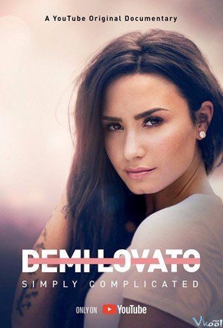 Demi Lovato: Hành Trình Bước Ra Từ Bóng Tối (Demi Lovato: Simply Complicated)