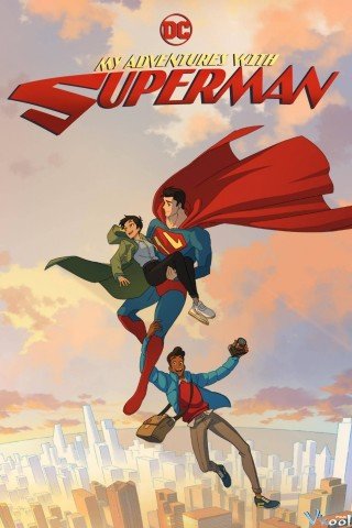Cuộc Phiêu Lưu Cùng Superman 1 (My Adventures With Superman Season 1 2023)