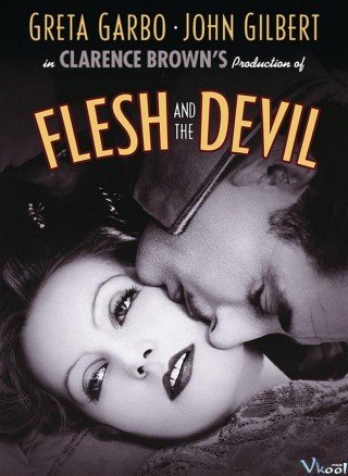 Xác Thịt Và Ác Quỷ (Flesh And The Devil 1926)