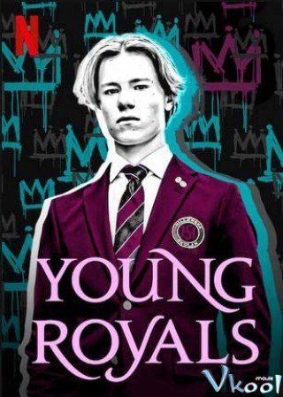 Lựa Chọn Của Thái Tử (Young Royals 2021)