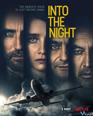 Vào Đêm Đen (Into The Night 2020)