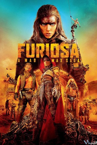 Furiosa: Câu Chuyện Từ Max Điên (Furiosa: A Mad Max Saga 2024)